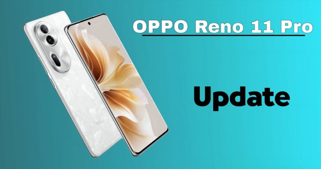 OPPO Reno 11 Pro 5G ColorOS 15 Update