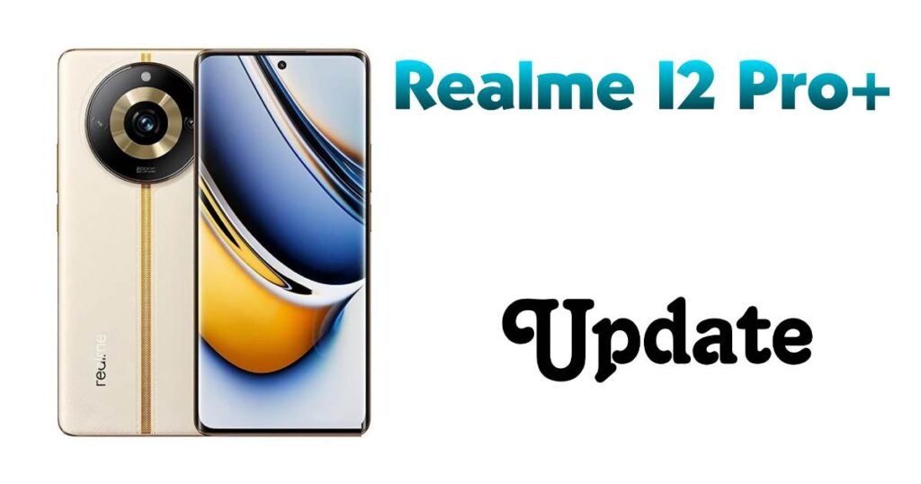 Realme 12 Pro 5G RealmeUI 6.0 Update